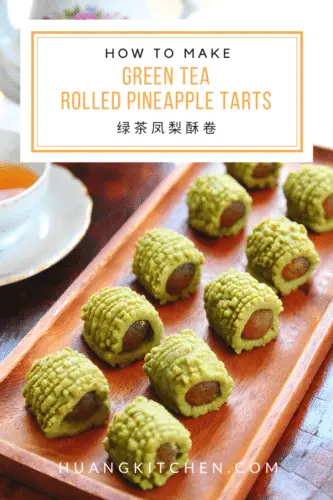 Green Tea Rolled Pineapple Tarts Recipe 绿茶黄梨塔酥卷食谱 \| Huang Kitchen - Pinterest Cover Photo