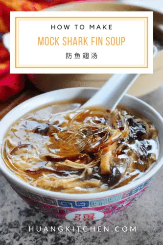 Mock Shark Fin Soup 仿鱼翅汤食谱 | Huang Kitchen - HK Pinterest Cover Photo